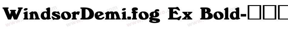 WindsorDemi.fog Ex Bold字体转换